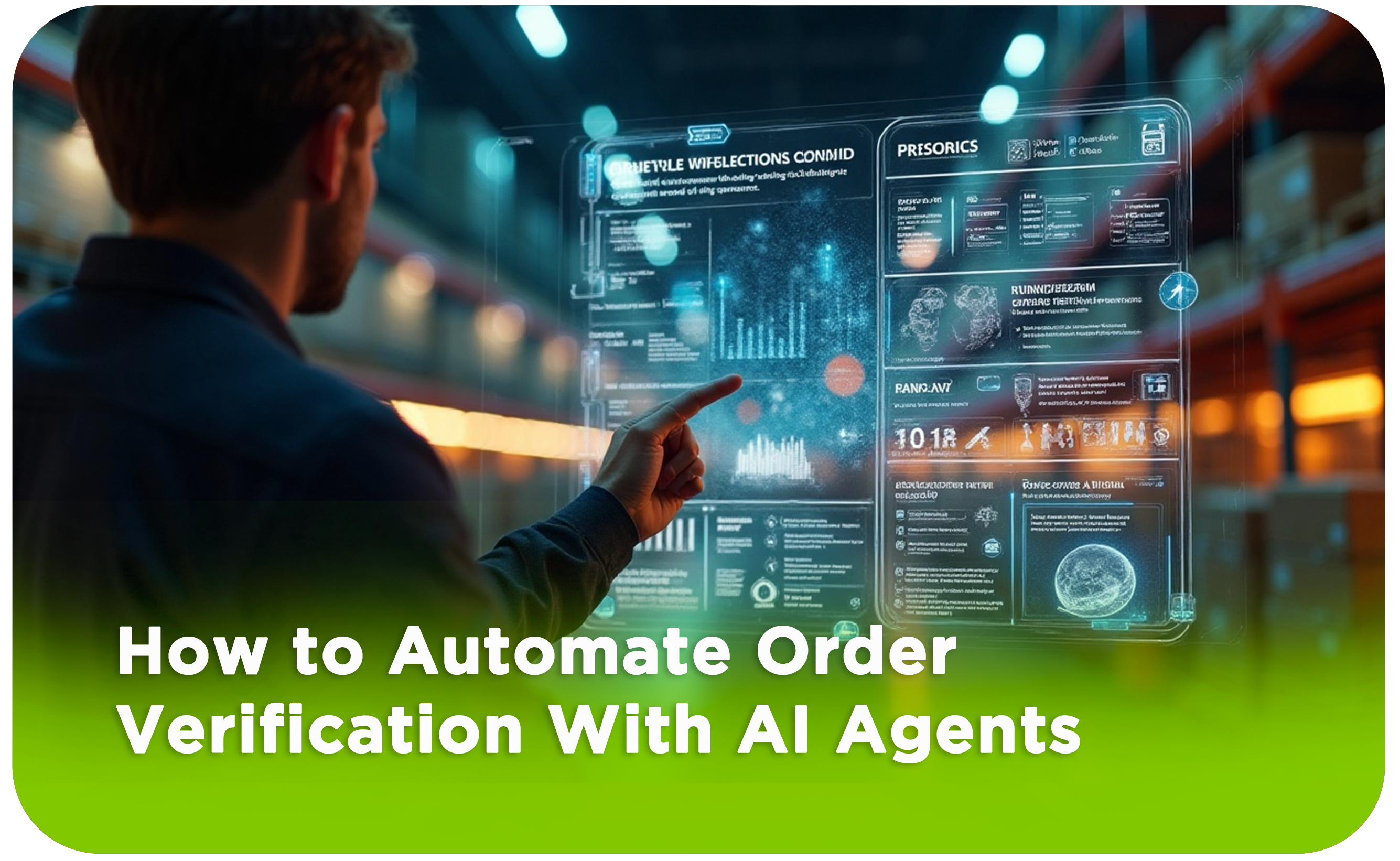 How to Automate Order Verification With AI Agents